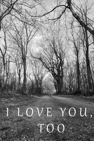 I Love You, Too