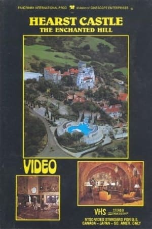 Hearst Castle: The Enchanted Hill