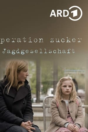 Operation Zucker - Jagdgesellschaft
