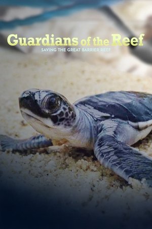 Guardians of the Reef: Saving the Great Barrier Reef