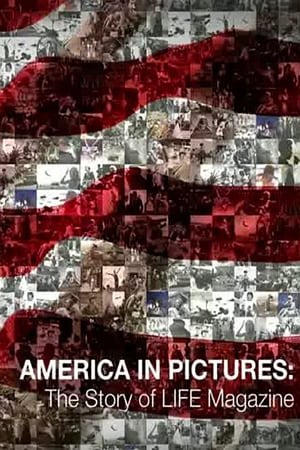 America in Pictures - The Story of Life Magazine