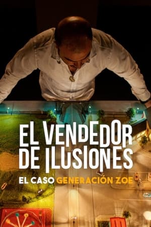 El vendedor de ilusiones: El caso Generación Zoe