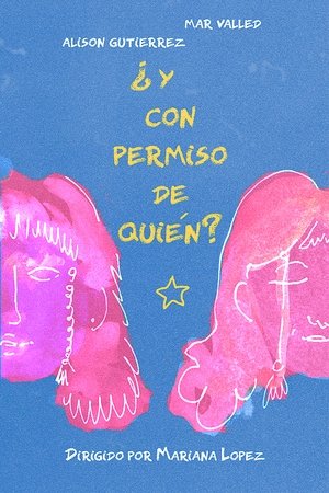 ¿Y Con Permiso De Quién?