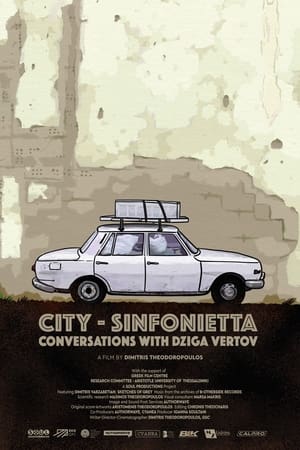 Sinfonietta-πόλης, συνομιλία με τον Dziga Vertov