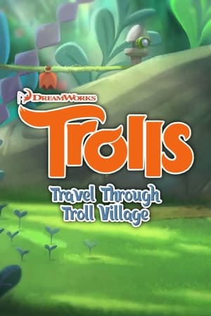Trolls: Travel Through Troll Village