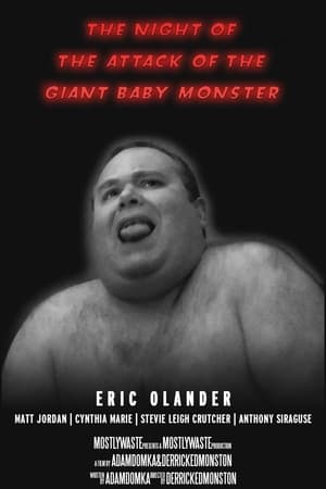 The Night of the Attack of the Giant Baby Monster