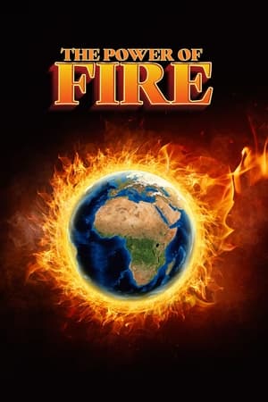 The Power of Fire: Our Earth is Burning