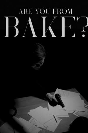 Are you from Bake?