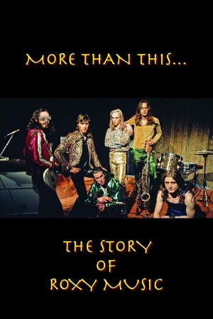 Roxy Music: More Than This - The Story of Roxy Music(2009电影)