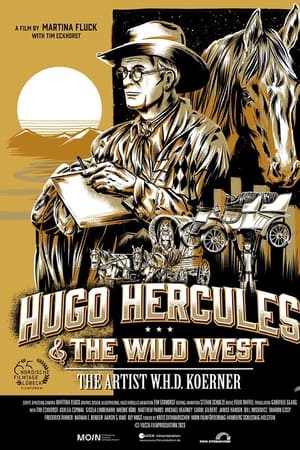 Hugo Hercules and The Wild West - The Artist W.H.D. Koerner (Deutsch)