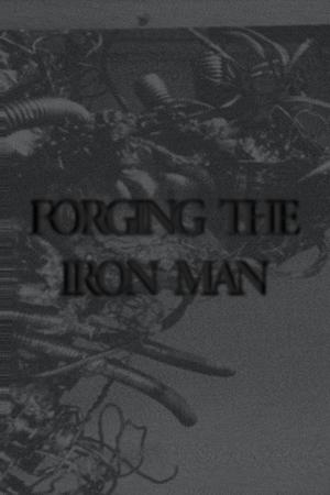 Forging The Iron Man