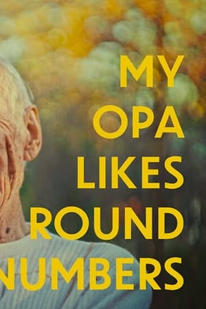 My Opa Likes Round Numbers