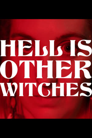 Hell Is Other Witches