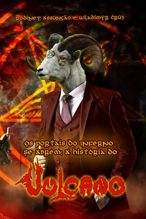 Os Portais do Inferno se Abrem: A História do Vulcano