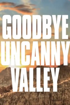 Goodbye Uncanny Valley