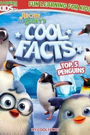 Archie And Zooey’s Cool Facts: Top 5 Penguins