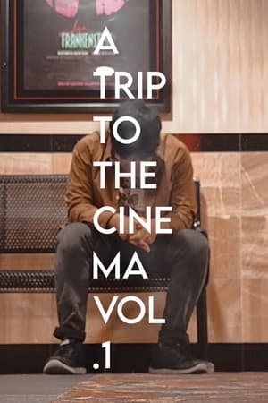 A Trip To The Cinema Vol.1