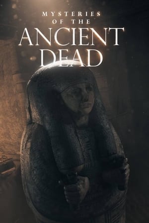 Mysteries of the Ancient Dead