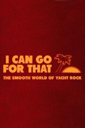 I Can Go For That: The Smooth World of Yacht Rock