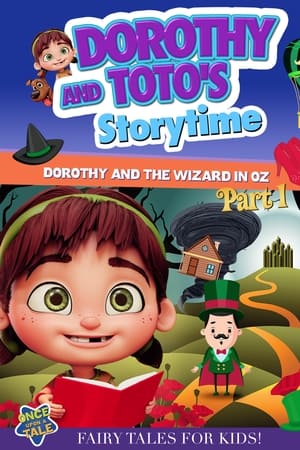 Dorothy And Toto's Storytime: Dorothy And The Wizard in Oz Part 1