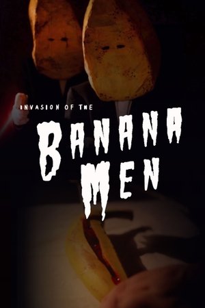 Invasion of the Banana Men