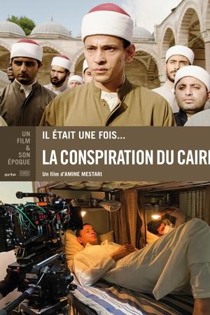 Il était une fois... « La Conspiration du Caire »