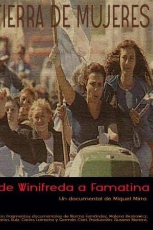 Tierra de mujeres: De Winifreda a Famatina