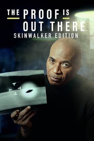 The Proof Is Out There: Skinwalker Edition