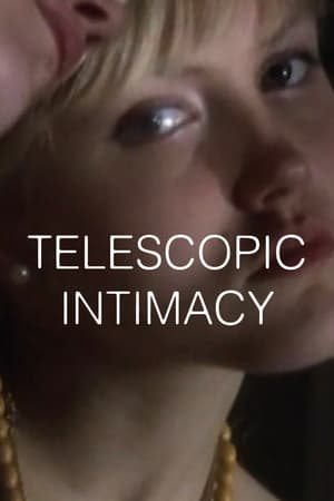 Telescopic Intimacy