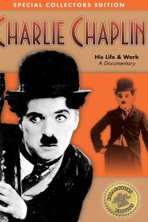 Charlie Chaplin: His Life & Work