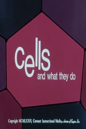 Cells and What They Do