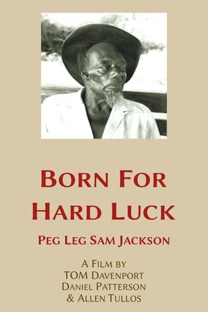 Born for Hard Luck: Peg Leg Sam Jackson