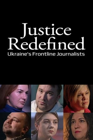 Justice Redefined: Ukraine's Frontline Journalists