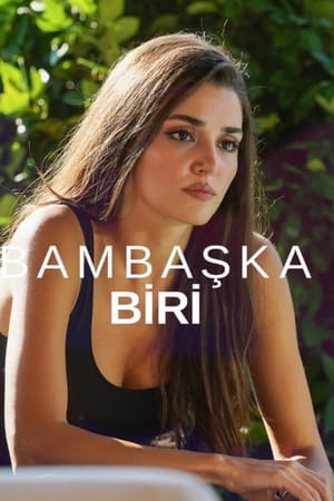 Bambaşka Biri