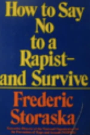 How to Say 'No' to a Rapist... and Survive