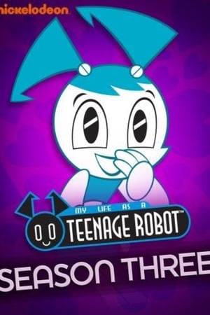 My Life as a Teenage Robot第3季
