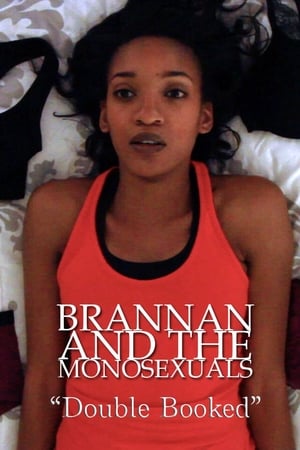 Brannan & the Monosexuals: Double Booked