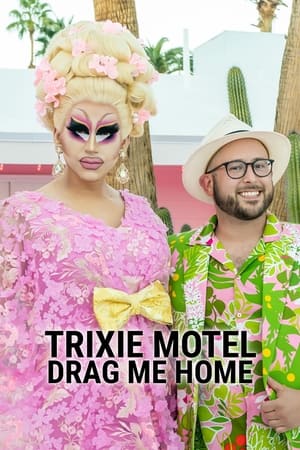 Trixie Motel: Drag Me Home