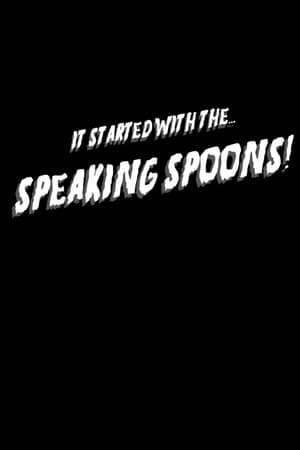 It Started With the Speaking Spoons