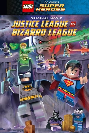 乐高DC超级英雄：正义联盟大战异魔联盟,LEGO DC Comics Super Heroes: Justice League vs. Bizarro League(2015电影)