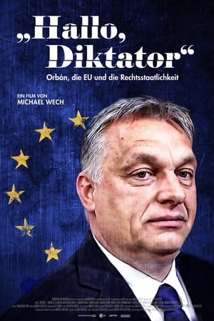 Hallo, Diktator – Orbán, die EU und die Rechtsstaatlichkeit