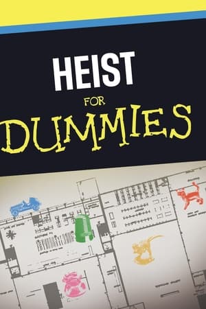 Heist for Dummies