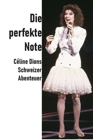 Die perfekte Note – Céline Dions Schweizer Abenteuer