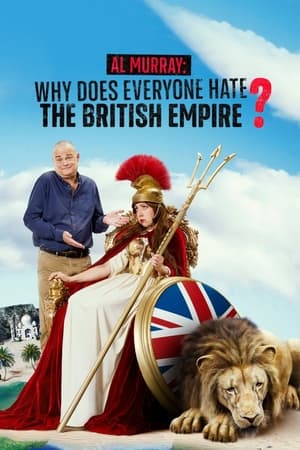 Al Murray: Why Does Everyone Hate the British Empire?