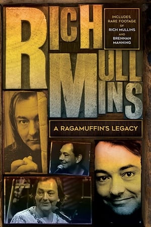 Rich Mullins: A Ragamuffin's Legacy