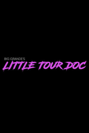 Big Grande’s Little Tour Doc