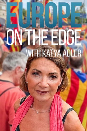 Europe on the Edge with Katya Adler
