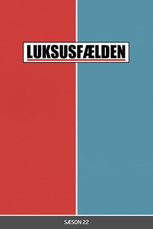 Luksusfælden第22季
