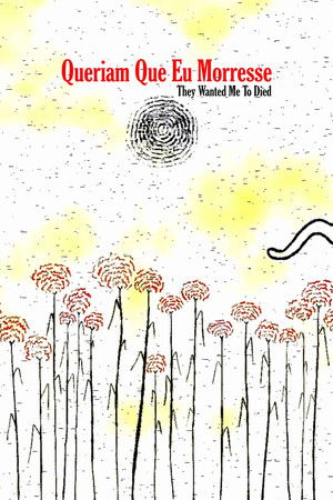 Queriam Que Eu Morresse