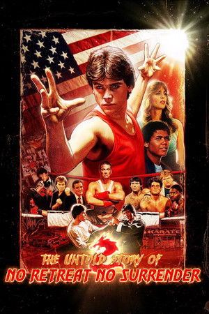 The Untold Story of No Retreat No Surrender